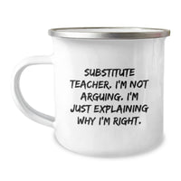 Load image into Gallery viewer, Funny Substitute Teacher Gifts for Men - Camping Mug with &#39;I&#39;m Not Arguing. I&#39;m Just Explaining Why I&#39;m Right.&#39; Quote, Unique Christmas Unique Gifts from Friends to Family - Image 1
