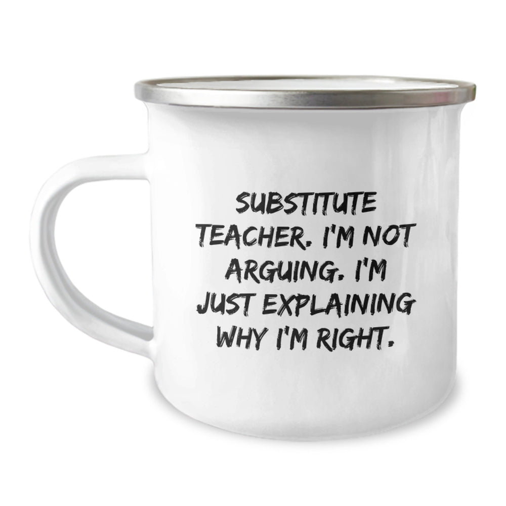 Funny Substitute Teacher Gifts for Men - Camping Mug with 'I'm Not Arguing. I'm Just Explaining Why I'm Right.' Quote, Unique Christmas Unique Gifts from Friends to Family - Image 1