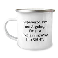 Load image into Gallery viewer, Funny Gifts from Supervisor, Christmas Unique Gifts for Men Supervisor, Supervisor Camping Mug- &#39;I&#39;m Not Arguing. I&#39;m Just Explaining Why I&#39;m Right.&#39; - Image 1
