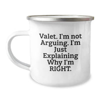 Load image into Gallery viewer, Funny Valet Gifts from Friends - Christmas Unique Gifts for Valet - Camping Mug with &#39;I&#39;m Not Arguing. I&#39;m Just Explaining Why I&#39;m Right.&#39; Quote - Image 1

