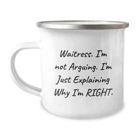 Load image into Gallery viewer, Funny Waitress Gifts from Family Friends Christmas Unique Mugs &#39;I&#39;m Not Arguing I&#39;m Just Explaining Why I&#39;m Right&#39; Stainless Steel - Image 1
