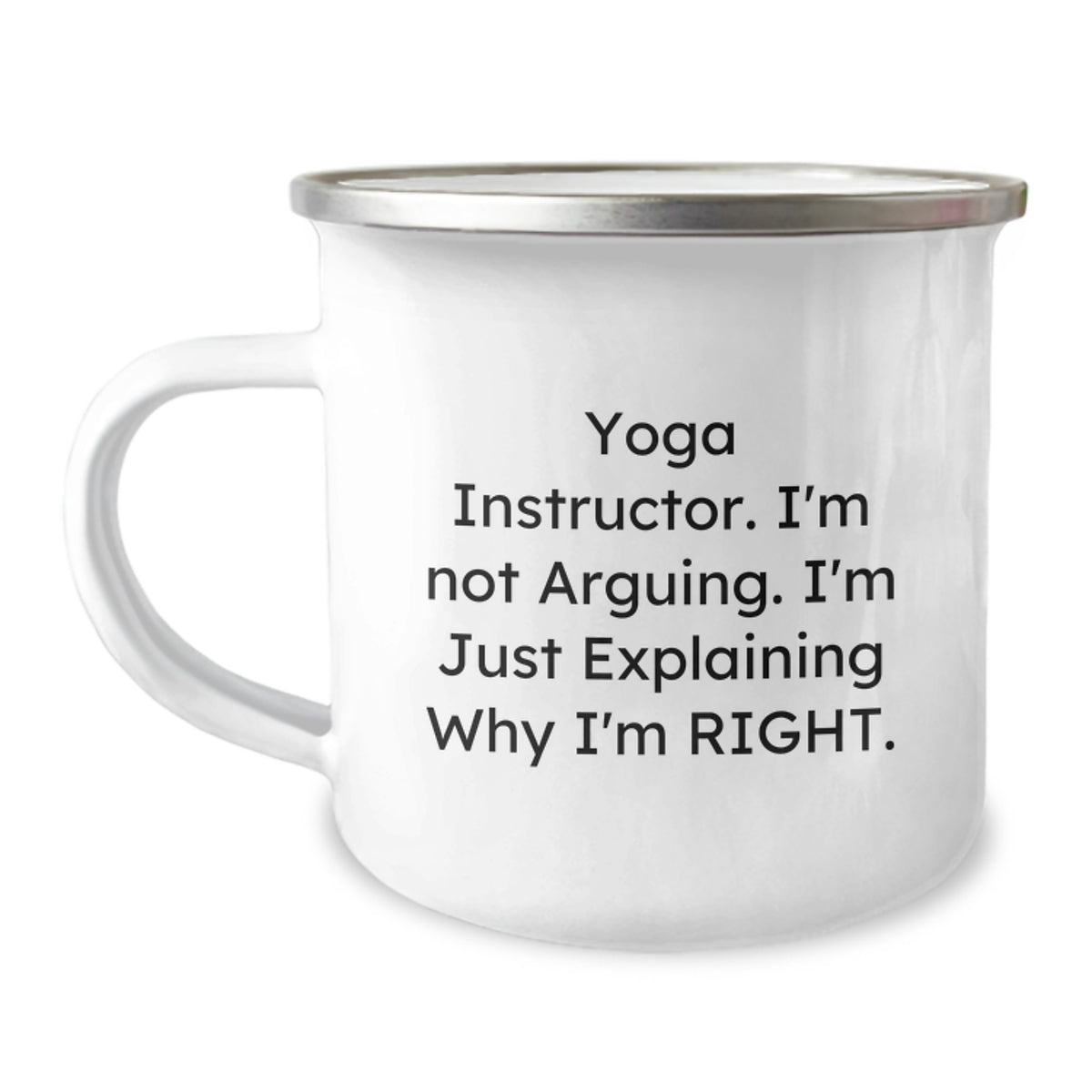 Funny Yoga Instructor Gifts for Men, Unique Camping Mug from Friends, I'm Not Arguing. I'm Just Explaining Why I'm Right. Christmas Unique Gifts - Image 1
