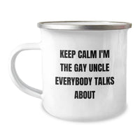 Load image into Gallery viewer, Funny Uncle Gifts, Christmas Unique Camping Mugs, &#39;Keep Calm I&#39;m The Gay Uncle Everybody Talks About&#39; Quote, Gifts from Uncle to Uncle, Perfect for Men - Image 1

