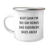 Load image into Gallery viewer, Funny Bonus Dad Gifts from Men to Bonus Dad Christmas Unique Mugs Keep Calm I&#39;m The Gay Bonus Dad Everybody Talks About - Image 1
