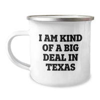 Load image into Gallery viewer, Funny Texas Camping Mug for Friends from Texas - &#39;I Am Kind Of A Prime Selection In Texas&#39; - Unique Graduation Gifts for Men and Women - Image 1
