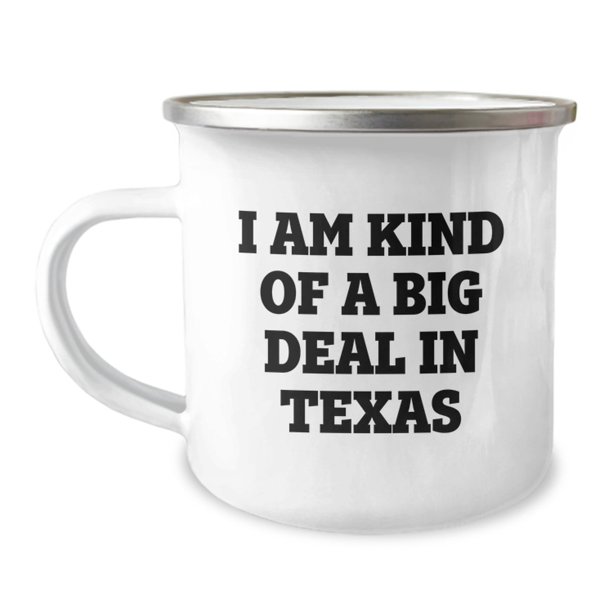 Funny Texas Camping Mug for Friends from Texas - 'I Am Kind Of A Prime Selection In Texas' - Unique Graduation Gifts for Men and Women - Image 1