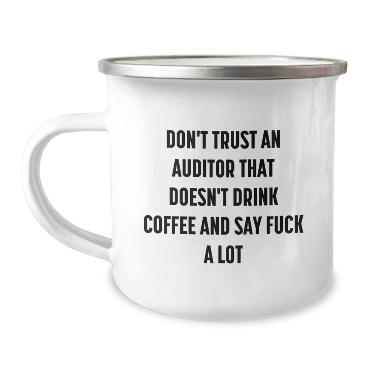 Funny Auditor Gifts for Him or Her, Christmas Unique Mugs for Men Women Friends Family - 'Don't Trust An Auditor That Doesn't Drink Coffee And Say F--k A Lot' - Image 1