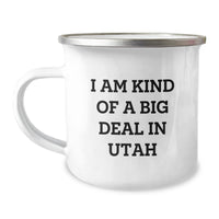 Load image into Gallery viewer, Utah Gifts for Men from Friends, &#39;I Am Kind Of A Prime Selection In Utah&#39; Camping Mug, 12 oz, Stainless Steel with Enamel Finish, Perfect Graduation Unique Gifts - Image 1
