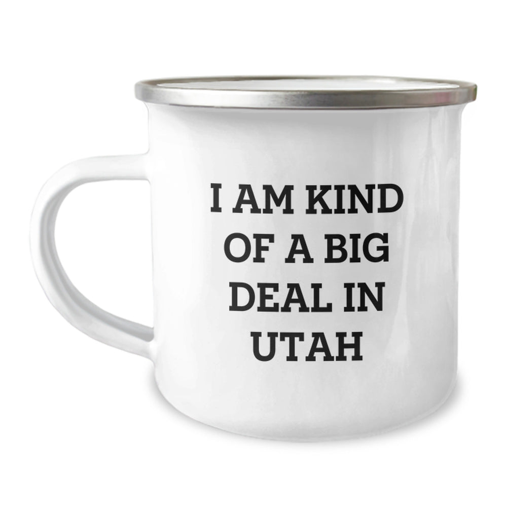 Utah Gifts for Men from Friends, 'I Am Kind Of A Prime Selection In Utah' Camping Mug, 12 oz, Stainless Steel with Enamel Finish, Perfect Graduation Unique Gifts - Image 1