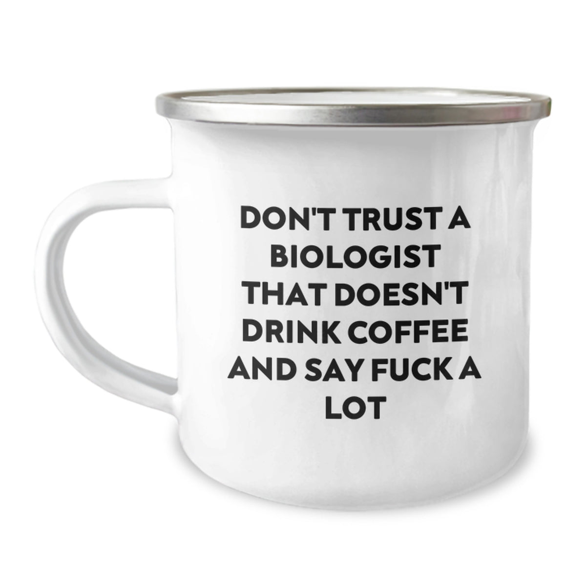 Funny Biologist Gifts for Men - 'Don't Trust A Biologist That Doesn't Drink Coffee And Say F--k A Lot' Camping Mug, Unique Christmas Unique Gifts from Friends to Biologist - Image 1