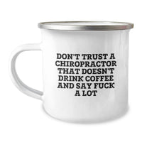Load image into Gallery viewer, Funny Chiropractor Gifts for Men - Camping Mug with 'Don't Trust A Chiropractor That Doesn't Drink Coffee' - Unique Christmas Unique Gifts from Friends - Image 1