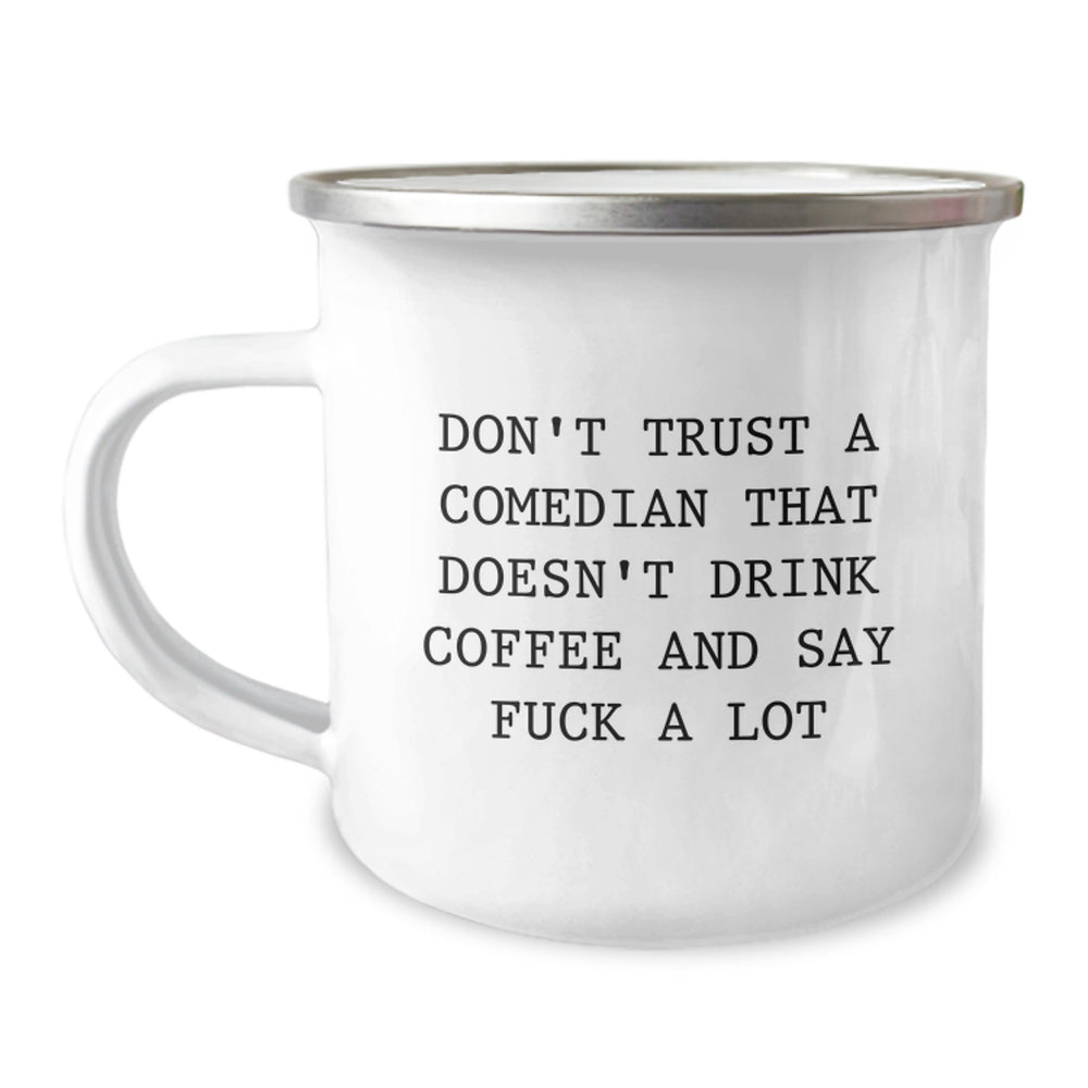 Funny Comedian Gifts for Comedian Lovers, Camping Mug for Birthday, 'Don't Trust A Comedian That Doesn't Drink Coffee And Say F--k A Lot' Quote, Gifts from Friends, Perfect for Comedians - Image 1