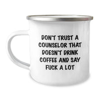 Load image into Gallery viewer, Funny Counselor Gifts from Friends for Valentine's, Don't Trust a Counselor That Doesn't Drink Coffee and Say, Unique Camping Mug - Image 1
