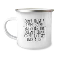 Load image into Gallery viewer, Funny Coffee Lovers Gifts from Friends for Crime Scene Technician Valentine's Unique Mugs, Don't Trust a Crime Scene Technician That Doesn't Drink Coffee and Say 'F**k a Lot' - Image 1