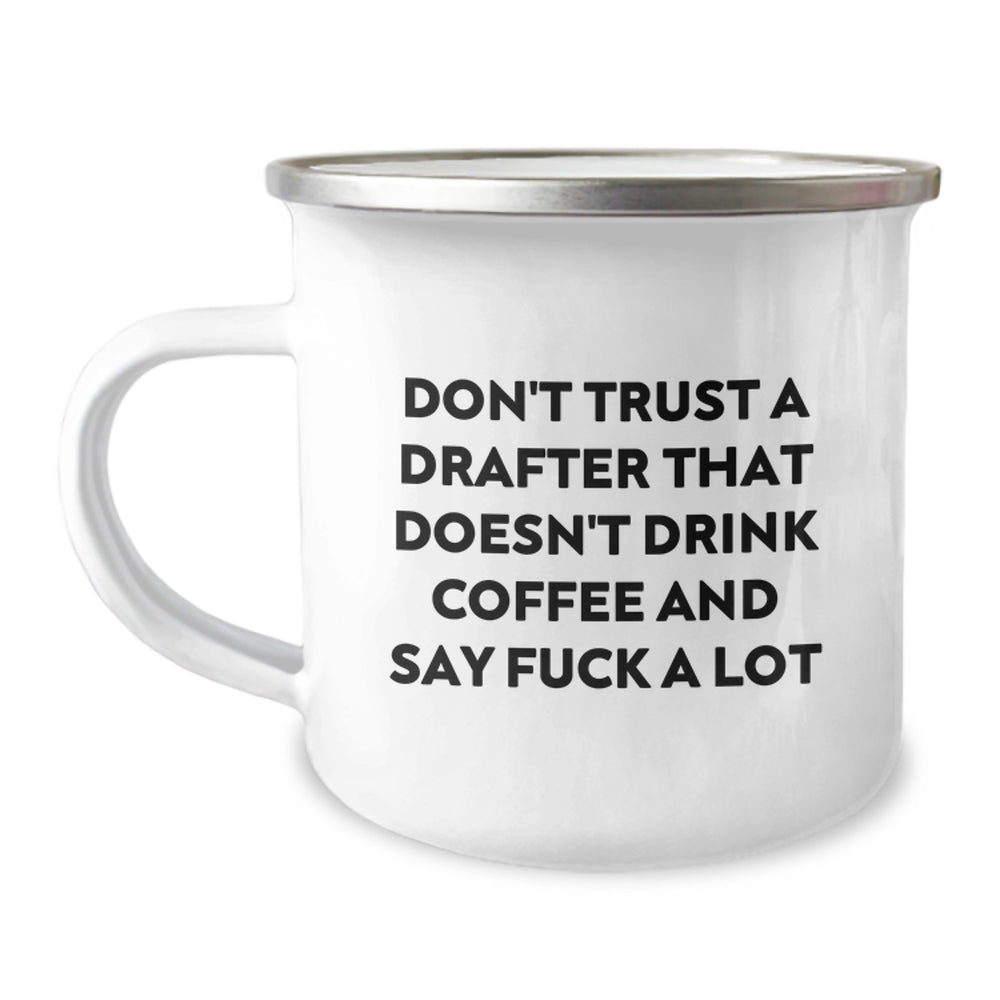 Funny Drafter Gifts for Men, 'Don't Trust A Drafter That Doesn't Drink Coffee' Enamel Camping Mug, Christmas Unique Gifts from Friends - Image 1