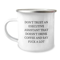 Load image into Gallery viewer, Funny Gifts for Executive Assistant, Christmas Unique Mugs for Coffee Lovers, Don&#39;t Trust An Executive Assistant That Doesn&#39;t Drink Coffee And Say F--k A Lot Gifts from Friends to Executive Assistant - Image 1
