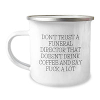 Load image into Gallery viewer, Funny Funeral Director Gifts for Men - Camping Mug - 'Don't Trust A Funeral Director That Doesn't Drink Coffee' - Image 1