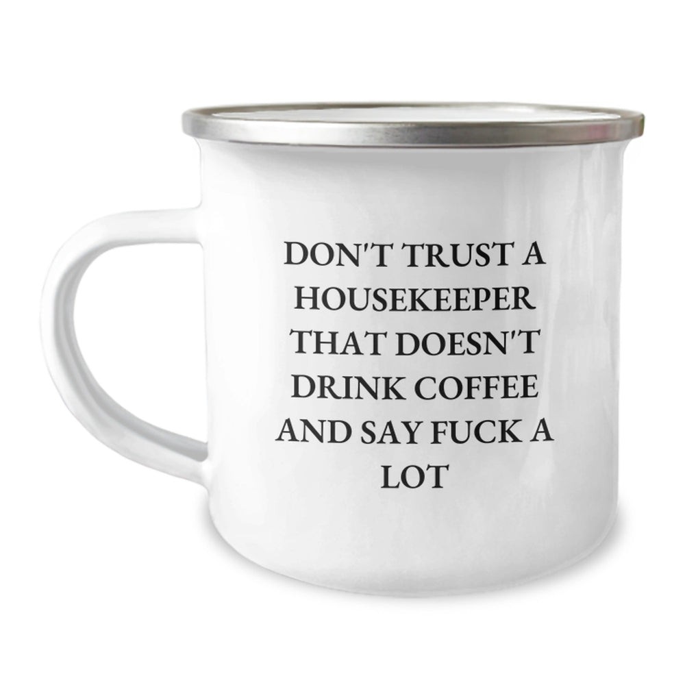 Funny Housekeeper Gifts for Housekeepers - Christmas Unique Housekeeper Mug - 'Don't Trust A Housekeeper That Doesn't Drink Coffee' Camping Mug Gifts from Friends - Image 1