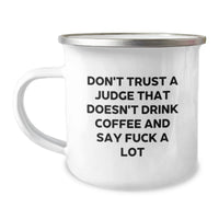 Load image into Gallery viewer, Funny Judge Gift, Unique Camping Mug for Judge, Don't Trust a Judge Without Coffee Valentine's Unique Gifts from Friends - Image 1