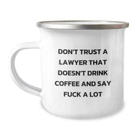 Load image into Gallery viewer, Funny Lawyer Gifts For Men, Unique Camping Mug For Lawyer, Don&#39;t Trust A Lawyer That Doesn&#39;t Drink Coffee And Say F--k A Lot, Gifts From Friends, Christmas Unique Gifts - Image 1
