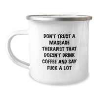 Load image into Gallery viewer, Funny Gifts for Massage Therapist - Don't Trust a Therapist Without Coffee, Unique Valentine's Gifts for Men, Women, Friends, Family - Camping Mug - Image 1