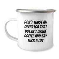 Load image into Gallery viewer, Funny Operator Gifts - &#39;Don&#39;t Trust&#39; Sarcasm Mug for Coffee Lovers, Christmas Unique Operator Gifts for Men - Image 1
