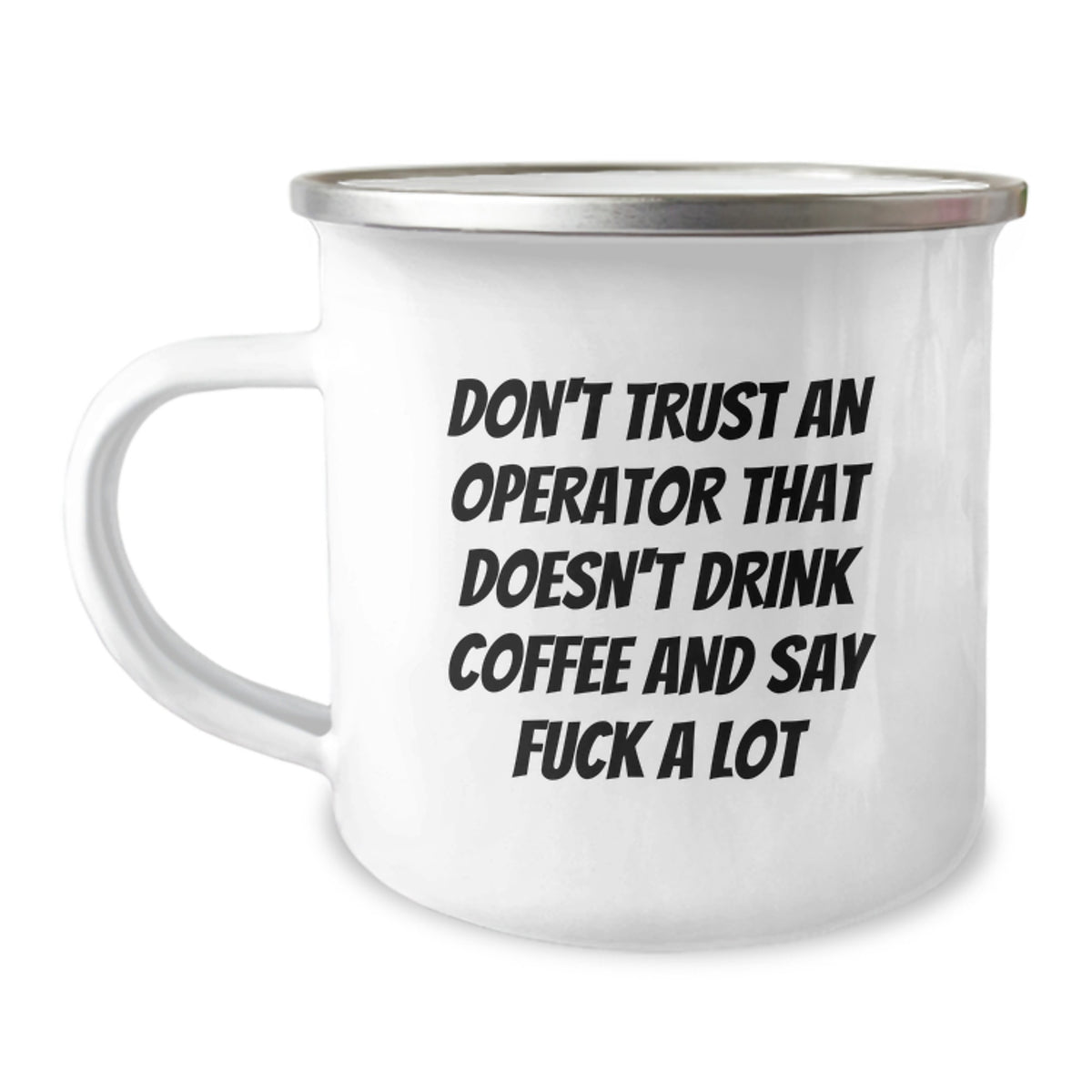 Funny Operator Gifts - 'Don't Trust' Sarcasm Mug for Coffee Lovers, Christmas Unique Operator Gifts for Men - Image 1