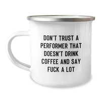 Load image into Gallery viewer, Funny Performer Mug Gifts from Friends for Men and Women - Perfect for Camping and Hiking - Inspirational Quote - Unique Christmas Unique Gift Ideas - Image 1
