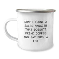 Load image into Gallery viewer, Funny Sales Manager Gifts from Daughter, Mother's Day Unique Gifts for Men, Funny Camping Mug with 'Don't Trust A Sales Manager That Doesn't Drink Coffee And Say F--k A Lot' - Image 1