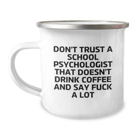Load image into Gallery viewer, Funny Valentine's Gifts from Friends for School Psychologist - Coffee Lovers Sarcasm Humor Camping Mug - Image 1