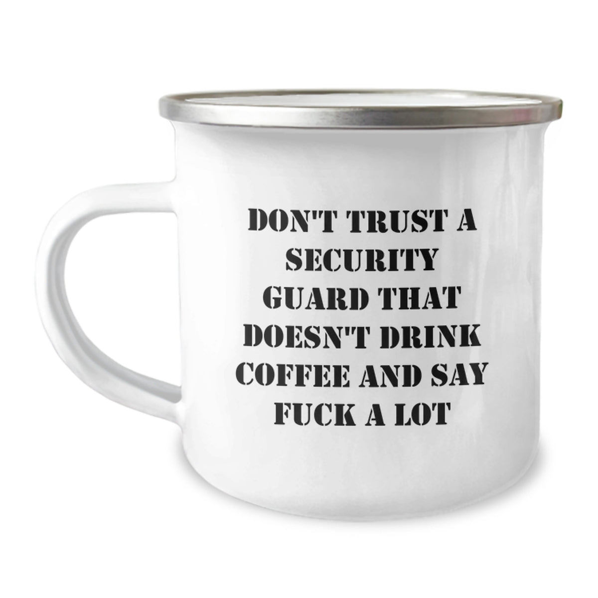 Funny Security Guard Gifts from Men to Coworkers - 'Don't Trust A Security Guard That Doesn't Drink Coffee And Say F--k A Lot' Camping Mug for Christmas Unique Gifts - Image 1