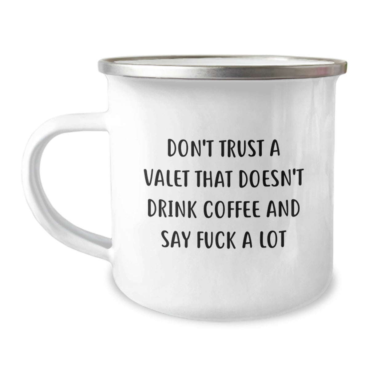 Funny Valet Gifts for Him, Christmas Unique Gifts from Friends, Camping Mug with Don't Trust A Valet That Doesn't Drink Coffee And Say 'F--k A Lot' - Image 1