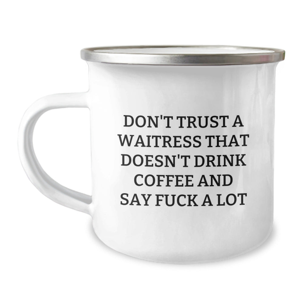 Funny Waitress Gift, Gifts from Friends to Waitress, Unique Christmas Unique Gifts for Waitress, Camping Mug with 'Don't Trust a Waitress...' - Image 1