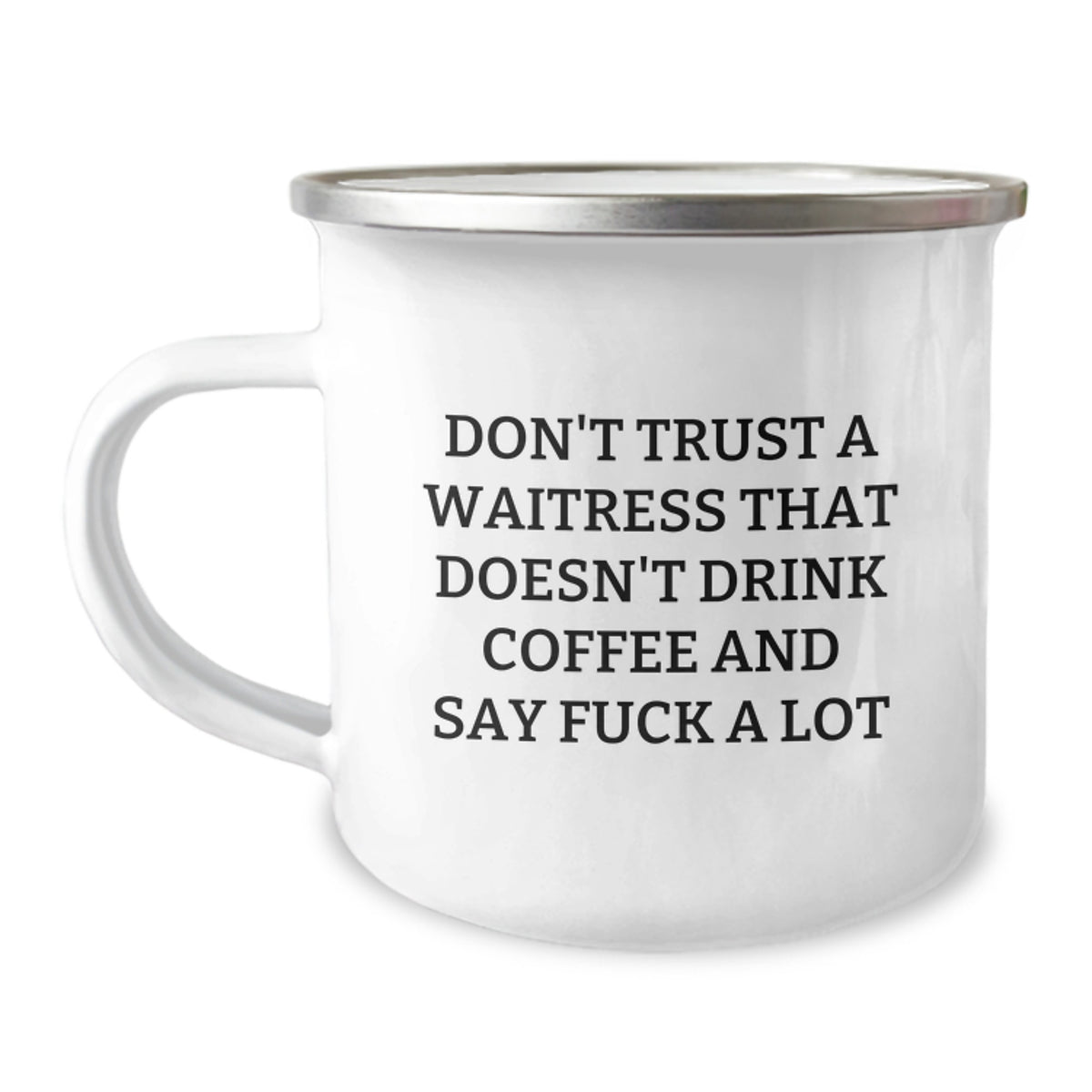 Funny Waitress Gift, Gifts from Friends to Waitress, Unique Christmas Unique Gifts for Waitress, Camping Mug with 'Don't Trust a Waitress...' - Image 1
