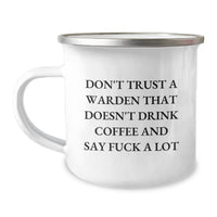 Load image into Gallery viewer, Funny Warden Gifts from Friends for Valentine's - Don't Trust A Warden That Doesn't Drink Coffee And Say F--k A Lot Camping Mug - Image 1