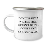 Load image into Gallery viewer, Funny Writer Gifts from Friends for Birthday - Don't Trust A Writer That Doesn't Drink Coffee, Cute Writer Camping Mug, Unique Birthday Unique Gifts - Image 1