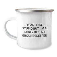 Load image into Gallery viewer, Funny groundskeeper Gifts from Men for Friends who say &#39;I Can&#39;t Fix Stupid But I&#39;m A Fairly Decent groundskeeper&#39; - Christmas Unique Gifts for Camping Mug Enthusiasts - Image 1
