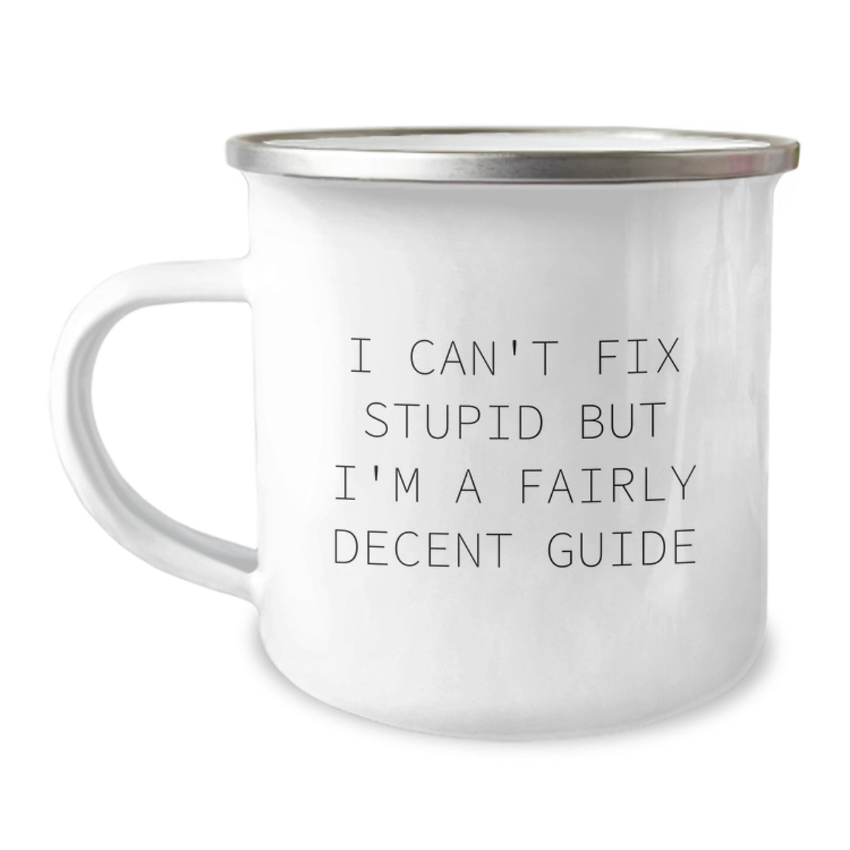 Funny Guide Gifts for Men - I Can't Fix Stupid But I'm A Fairly Decent Guide Camping Mug, Perfect for Christmas Unique Gifts from Friends to Family Members - Image 1