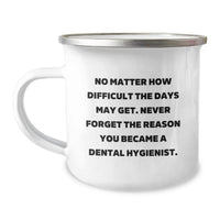 Load image into Gallery viewer, Dental Hygienist Camping Mug, Inspirational Gifts for Dental Hygienist, Funny Quote Mug, Christmas Unique Gifts from Family to Dental Hygienist, 12 oz Stainless Steel - Image 1