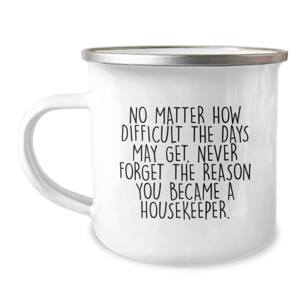 Funny Housekeeper Gifts, Camping Mug, Inspirational Quote for Housekeeper - Gifts from Men to Housekeeper - Christmas Unique Gifts, Funny Housekeeper Mugs - Image 1