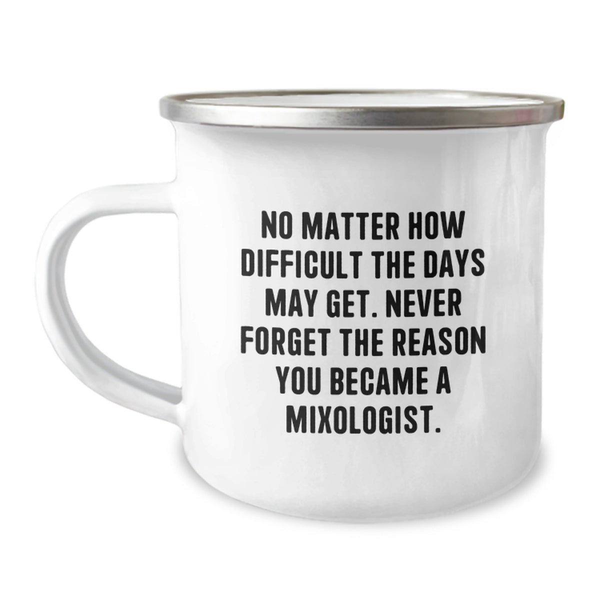 Funny Mixologist Christmas Unique Gifts from Friends to Mixologist Men, Inspirational Camping Mug for Bar Keepers, 'Never Forget The Reason You Became A Mixologist' Quote - Image 1