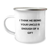 Load image into Gallery viewer, Funny Uncle Gifts, &#39;I Think Me Being Your Uncle Is Enough Of A Gift&#39; Camping Mug for Birthday, Stainless Steel with Enamel Finish, 12 oz Capacity, Gifts from Uncle to Men - Image 1
