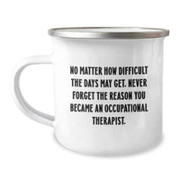 Load image into Gallery viewer, Funny Occupational Therapist Gifts from Friends for Occupational Therapist Christmas Unique Mugs - Never Forget Reason Became Occupational Therapist - Image 1
