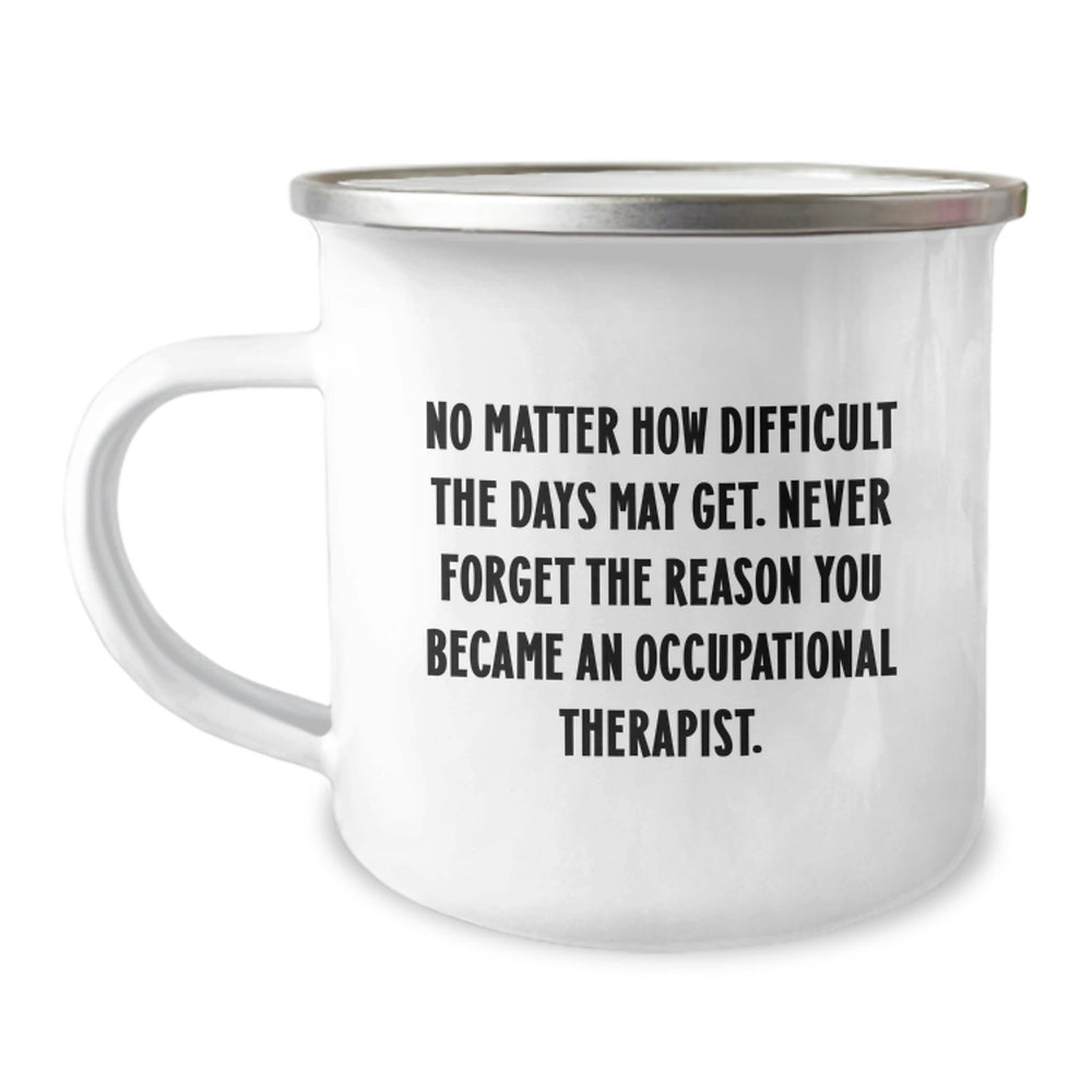 Funny Occupational Therapist Gifts from Friends for Occupational Therapist Christmas Unique Mugs - Never Forget Reason Became Occupational Therapist - Image 1