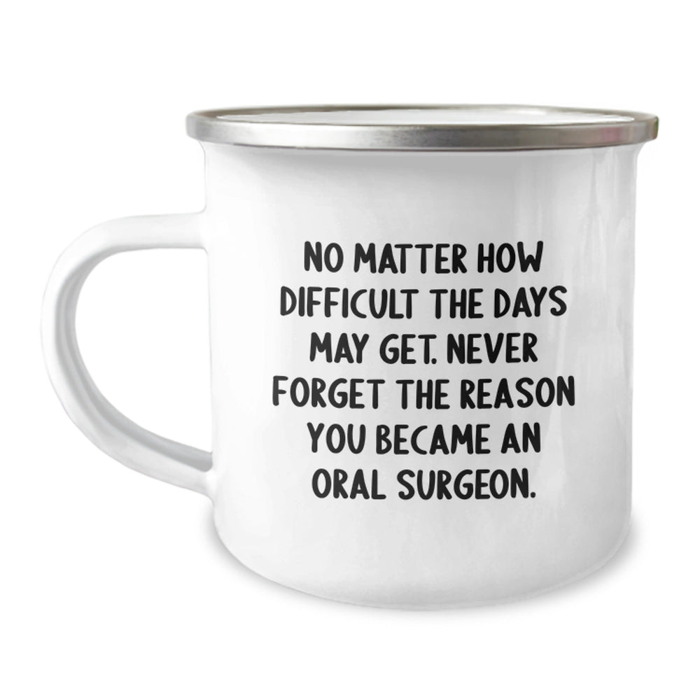 Oral Surgeon Camping Mug Funny Quote Christmas Unique Gifts from Family to Oral Surgeon Men - Image 1