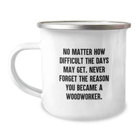 Load image into Gallery viewer, Gifts from the Heart - Woodworker Camping Mug with Inspirational Quote - Perfect Valentine's Unique Gifts for Woodworker Men, Women, or Friends - Image 1