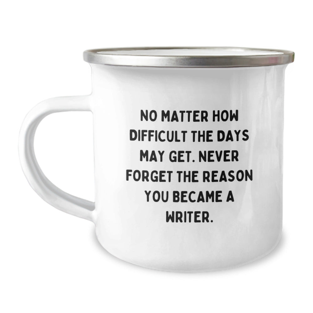 Gifts from Friends for Writers - Inspirational Camping Mug, Funny Quote, Christmas Unique Gifts for Men Women Friends Family - Image 1