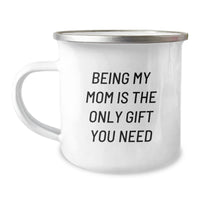 Load image into Gallery viewer, Cute Funny Mom Gifts for Camping Mug Being My Mom Is The Only Gift You Need from Dad to Mom - Image 1
