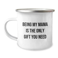 Load image into Gallery viewer, Cute Mama Camping Mug Gift, Funny Gift for Mama on Birthday, Being My Mama Is The Only Gift You Need - Image 1