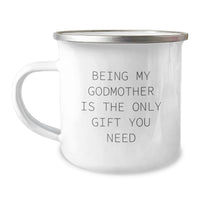 Load image into Gallery viewer, Funny Godmother Gifts from Men to Women on Valentine's Unique Camping Mugs - Being My Godmother Is The Only Gift You Need - Image 1